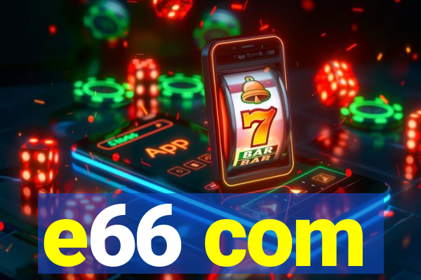 e66 com